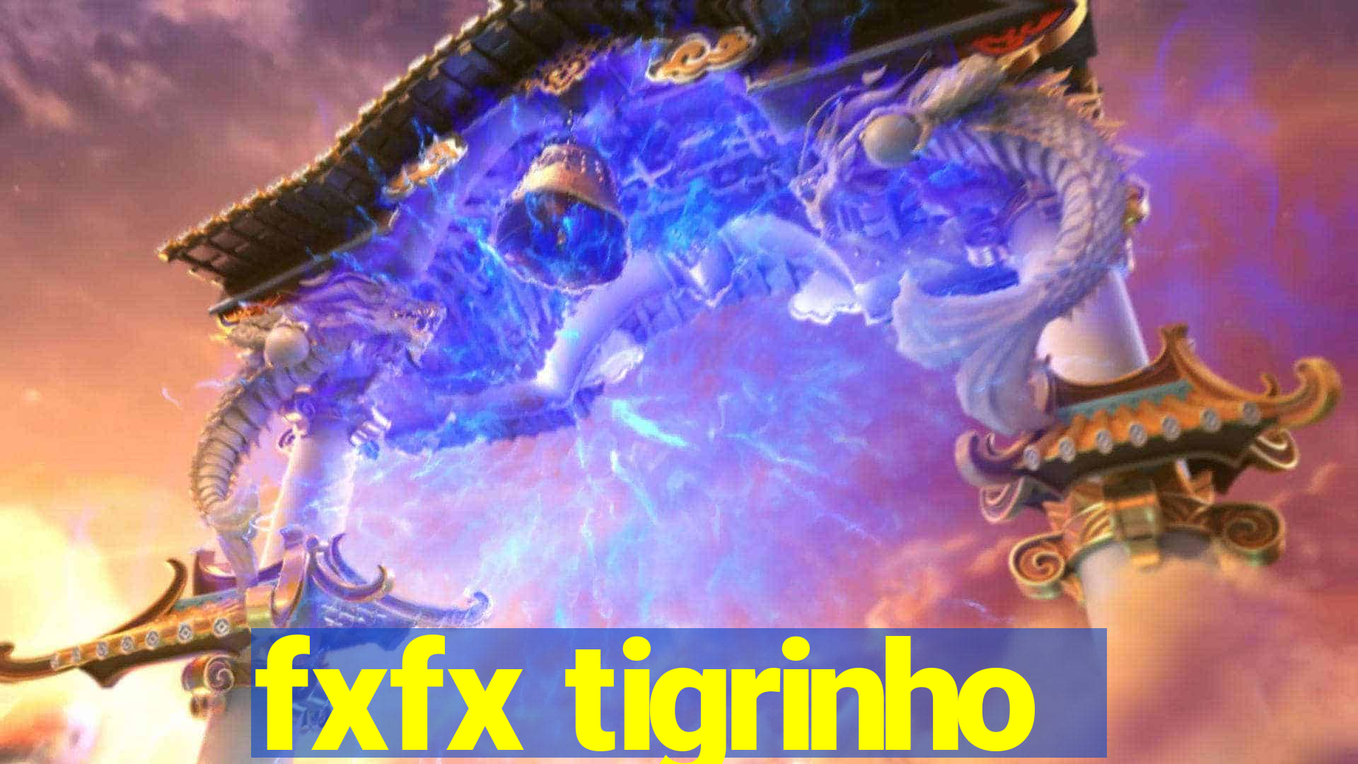 fxfx tigrinho